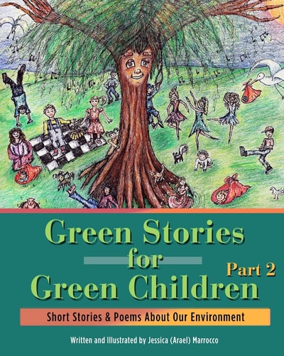 Green Stories for Green Children, Part 2 Short Stories and Poems about Our Environment