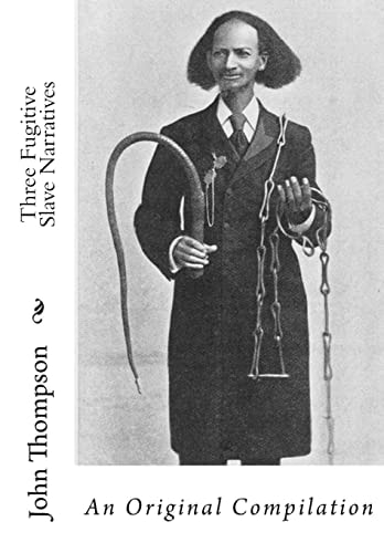 Three Fugitive Slave Narratives An Original Compilation
