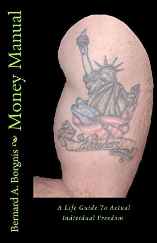 Money Manual A Life Guide to Actual Individual Freedom