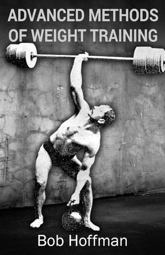 Advanced Methods of Weight Training (Original Version, Restored)