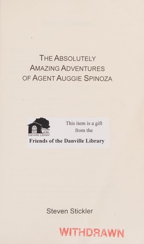 The Absolutely Amazing Adventures of Agent Auggie Spinoza