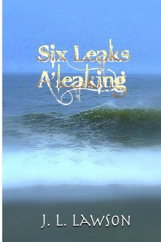 Six Leaks A'leaking