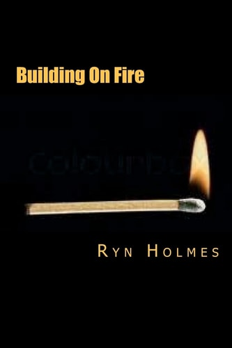 Building on Fire