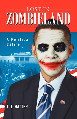 Lost in Zombieland The Rise of President Zero