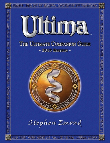 Ultima The Ultimate Companion Guide: 2013 Edition