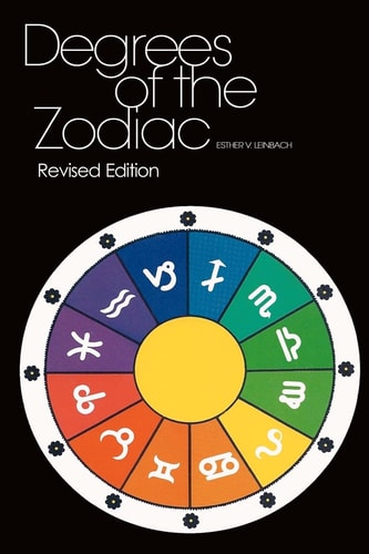 Degrees Of The Zodiac Revised Edition