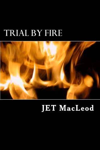 Trial by Fire A Rainbow Cove Novel