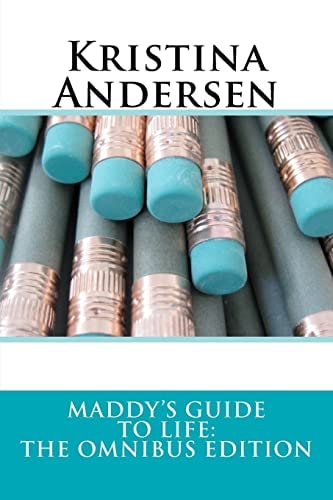 Maddy's Guide to Life The Omnibus Edition