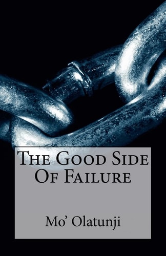 The Good Side Of Failure