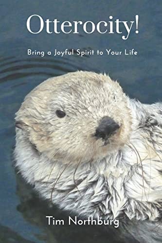 Otterocity! Bring a Joyful Spirit to Your Life