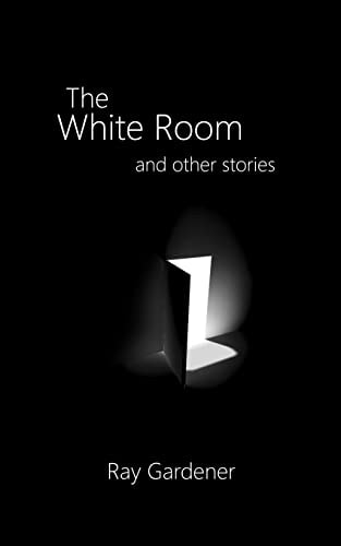 The White Room and Other Stories