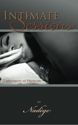 Intimate Sessions 7 Moments of Pleasure