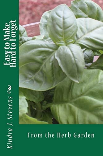 Easy to Make, Hard to Forget From the Herb Garden