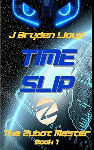 The Zubot Master (Book 1) - Time Slip A Children's Sci-Fi Adventure Chapter Book (9-13)