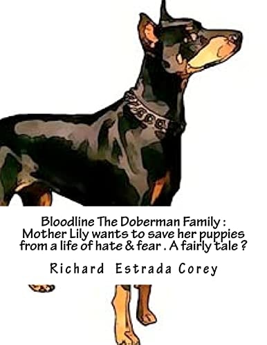 Bloodline the Doberman Family Mother Lilly Wants to Save Her Puppies from a Life of Hate and Fear