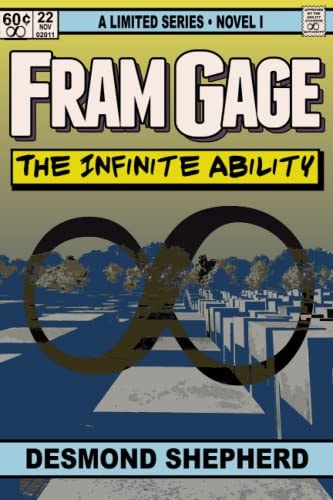 Fram Gage and The Infinite Ability