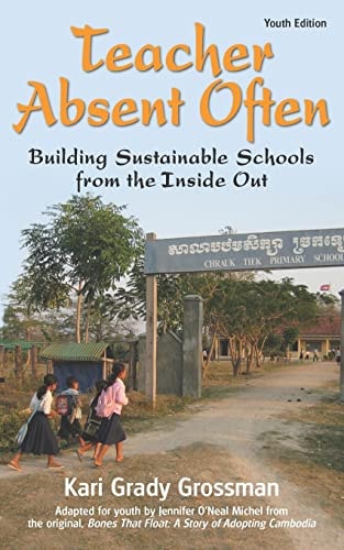 Teacher Absent Often Building Sustainable Schools from the Inside Out