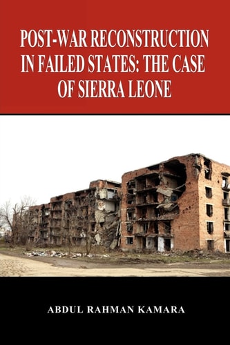 Post-war Reconstruction in Failed States The Case of Sierra Leone