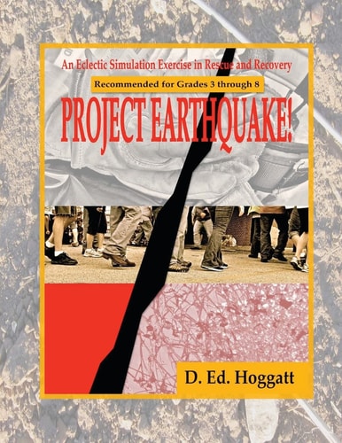 Project Earthquake! An Eclectic Exercise in Rescue and Recovery