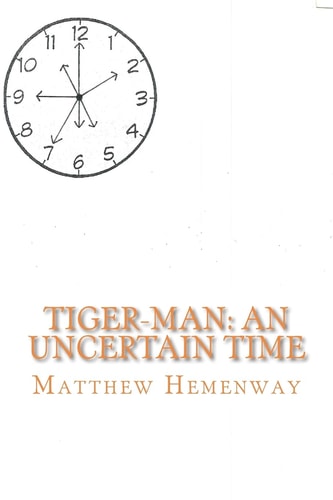 Tiger-Man An Uncertain Time