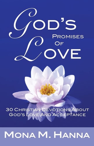 God's Promises of Love 30 Christian Devotions about God's Love and Acceptance