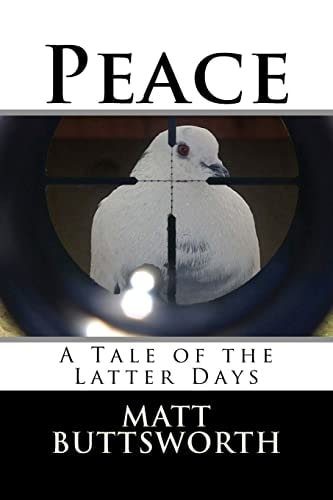 Peace A Tale of the Latter Days