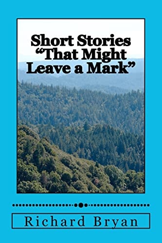 Short Stories "That Might Leave a Mark"