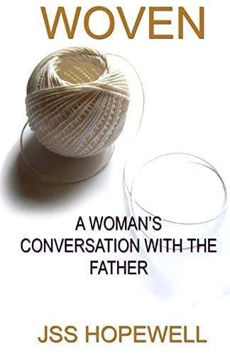 Woven A Woman's Conversation with the Father
