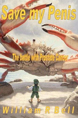 Save My Penis The Battle with Prostate Cancer
