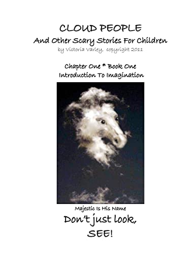 CLOUD PEOPLE and Other Scary Stories for Children: Chapter One Introduction to Imagination