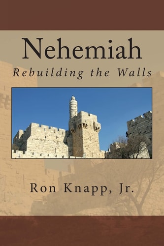 Nehemiah Rebuilding the Walls
