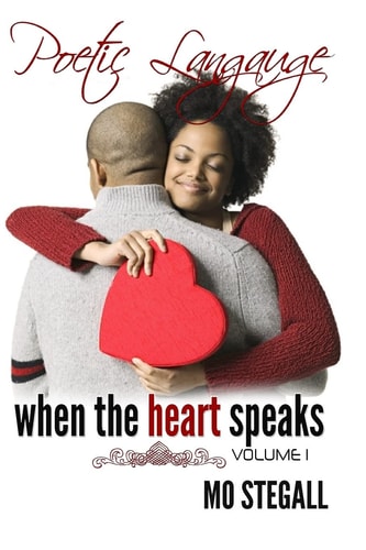 Poetic Language When The Heart Speaks Vol 1.