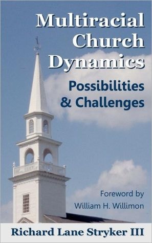 Multiracial Church Dynamics Possibilities & Challenges
