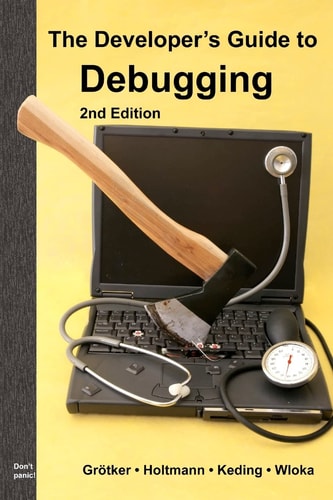 The Developer's Guide to Debugging 2nd Edition