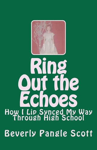 Ring Out the Echoes How I Lip Synced My Way Through High School