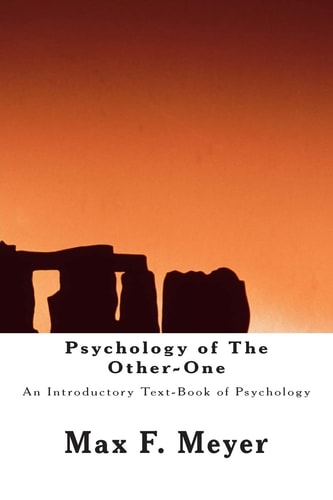 Psychology of The Other-One An Introductory Text-Book of Psychology