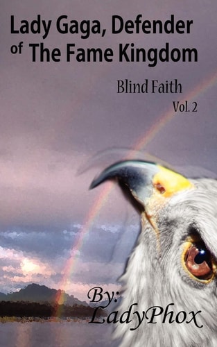 Lady Gaga, Defender of The Fame Kingdom Blind Faith