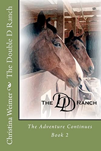 The Double D Ranch The Adventure Continues