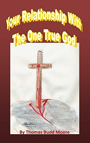 Your Relationships With The One True God
