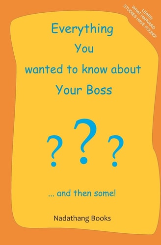 Everything You Wanted to Know about Your Boss