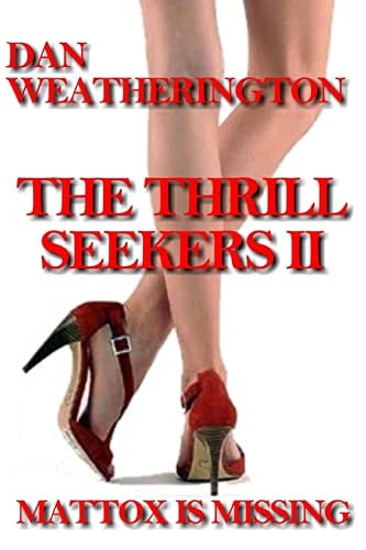 The Thrill Seekers II Mattox Is Missing