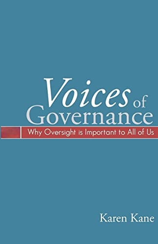 Voices of Governance Why Oversight Is Important to All of Us