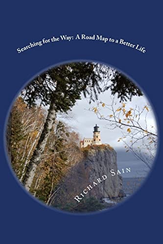Searching for the Way A Road Map to a Better Life