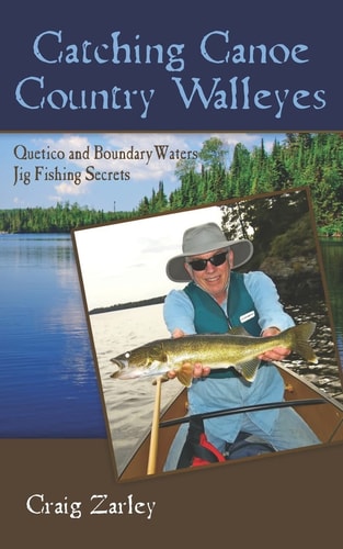 Catching Canoe Country Walleyes Quetico and Boundary Waters Jig Fishing Secrets