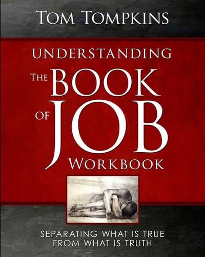 Understanding The Book Of Job - Workbook "Separating what is True from what is Truth"