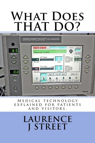 What Does That Do? Medical Technology Explained for Patients and Visitors