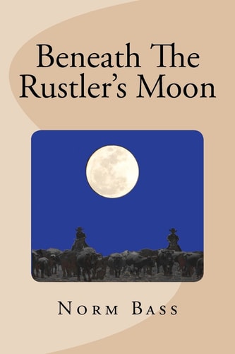 Beneath the Rustler's Moon The Gentry Brothers