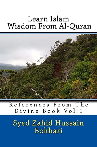 Learn Islam Wisdom from Al-Quran: References from the Divine Book