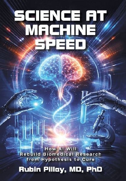 Science at Machine Speed: How AI Will Rebuild Biomedical Research from Hypothesis to Cure