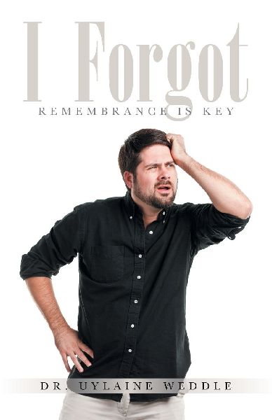 I  Forgot: Remembrance is Key